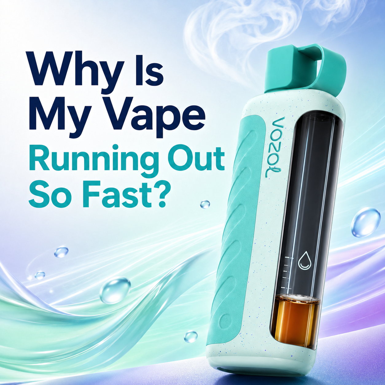 Why Is My Vape Running Out So Fast-1